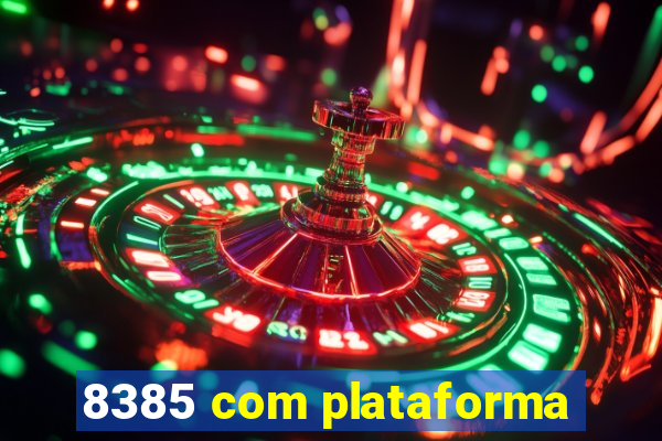 8385 com plataforma